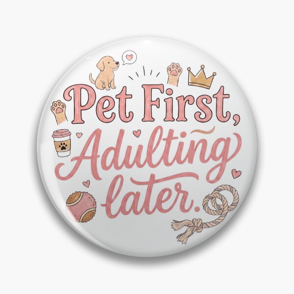 Item preview, Pet First Adulting Later Funny Pet Lover designed and sold by MJ ART.