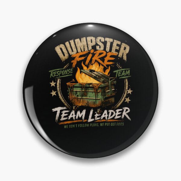 Item preview, Dumpster Fire Response Team Team Leader Management Leadership Workplace Humor designed and sold by HumansStuck12.