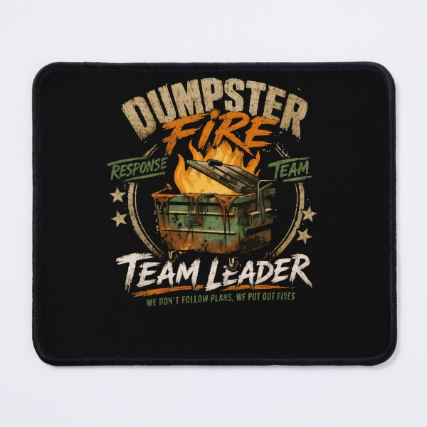 Item preview, Dumpster Fire Response Team Team Leader Management Leadership Workplace Humor designed and sold by HumansStuck12.