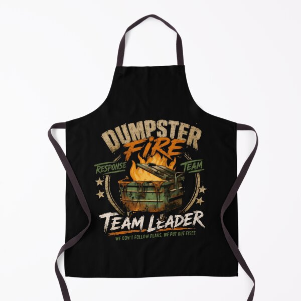 Item preview, Dumpster Fire Response Team Team Leader Management Leadership Workplace Humor designed and sold by HumansStuck12.