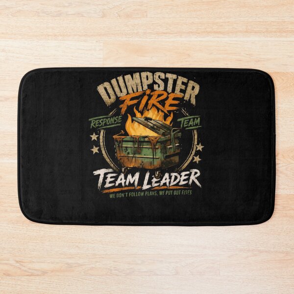 Item preview, Dumpster Fire Response Team Team Leader Management Leadership Workplace Humor designed and sold by HumansStuck12.