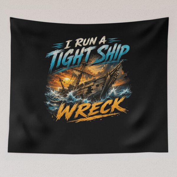 Item preview, I Run A Tight Ship Wreck Funny Nautical Sailing Humor designed and sold by HumansStuck12.