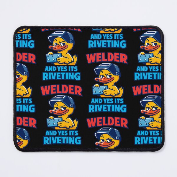 Item preview, Welder And Yes Its Riveting Funny Welding Duck Design designed and sold by TeeTimeTreasure.