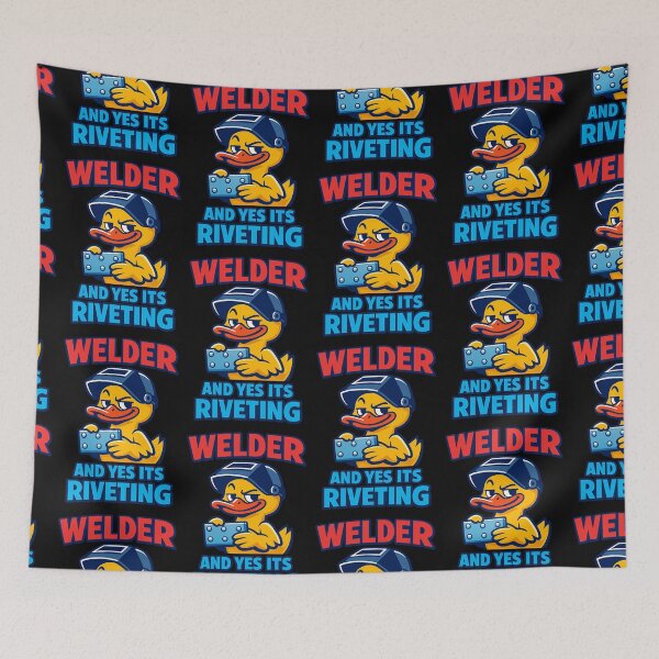 Item preview, Welder And Yes Its Riveting Funny Welding Duck Design designed and sold by TeeTimeTreasure.
