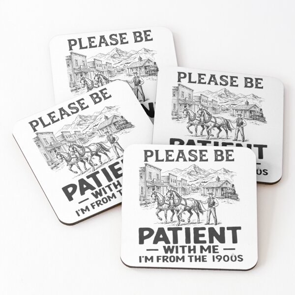 Item preview, Please Be Patient With Me, I'm From the 1900s – Funny Old West Vintage Design designed and sold by RaresS.