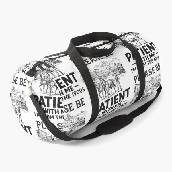 Item preview, Please Be Patient With Me, I'm From the 1900s – Funny Old West Vintage Design designed and sold by RaresS.