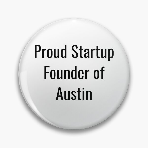 Item preview, Proud Startup Founder of Austin (Black Text) designed and sold by City Makers.
