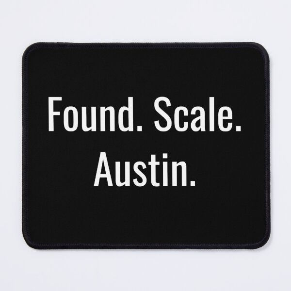 Item preview, Found. Scale. Austin. (White Text) designed and sold by City Makers.