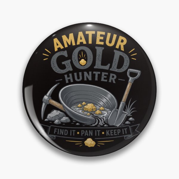 Item preview, Amateur Gold Hunter Design for Gold Prospecting and Outdoor Adventure designed and sold by Tadeusz1.