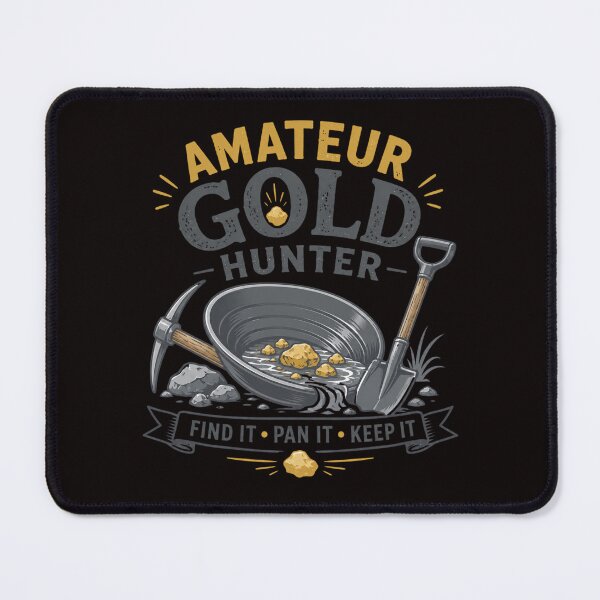 Item preview, Amateur Gold Hunter Design for Gold Prospecting and Outdoor Adventure designed and sold by Tadeusz1.