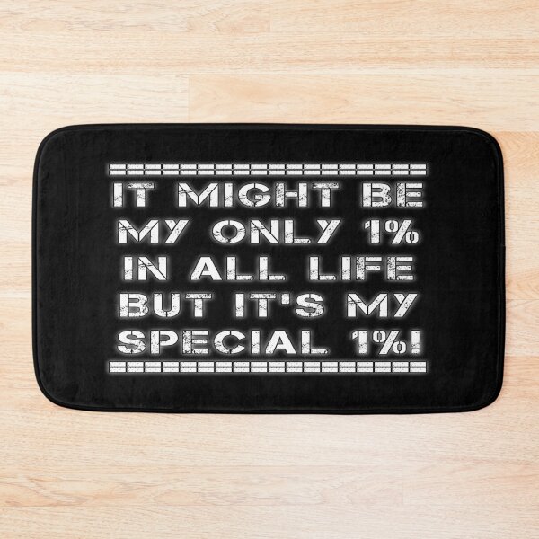 Item preview, Motivational Quote on the Value of Little Things. IT MIGHT BE MY ONLY 1% IN ALL LIFE BUT IT'S MY SPECIAL 1%! designed and sold by Giulivo Store Graphic.