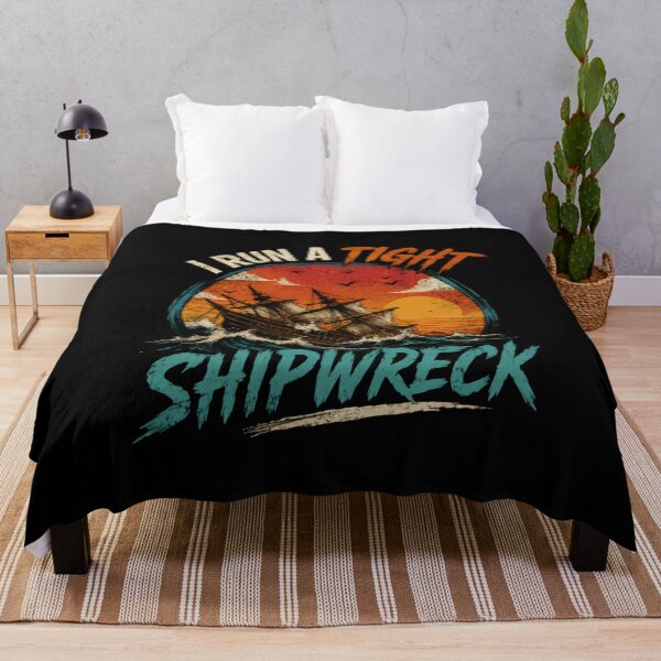 Item preview, I Run A Tight Shipwreck Funny Nautical Sailing Captain Humor designed and sold by HumansStuck12.