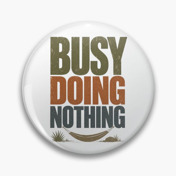 Item preview, Busy Doing Nothing Vintage Typography Design designed and sold by Jandedan.