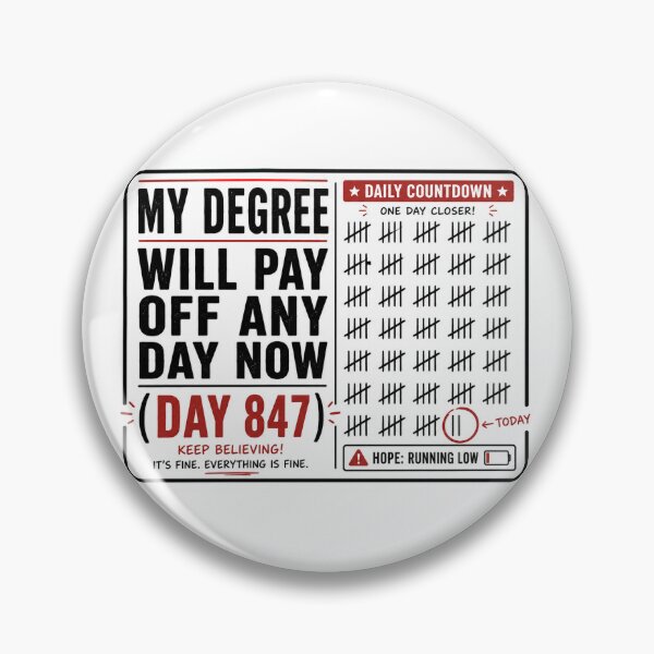 Item preview, My Degree Will Pay Off Any Day Now designed and sold by InkPixell.
