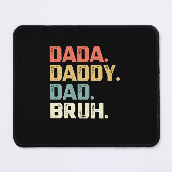 Item preview, Dada. Daddy. Dad. Bruh. Father Dads Parenthood Fathers Day Gift designed and sold by RetroMini2026.