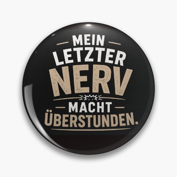 Item preview, "My last nerve is working overtime." designed and sold by PeterPunkt.