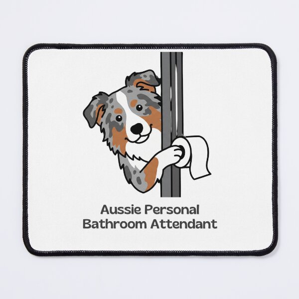 Item preview, Personal Bathroom Attendant Funny Australian Shepherd designed and sold by SW Shop.