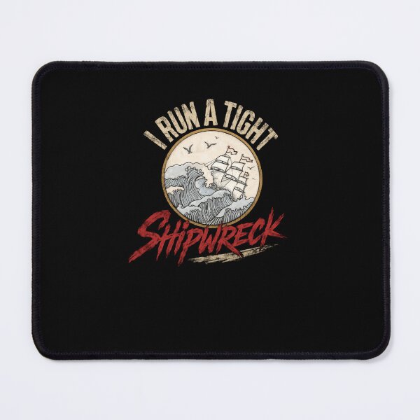Item preview, I Run A Tight Shipwreck Humorous Maritime Quote For Captains And Parents designed and sold by RetroMini2026.