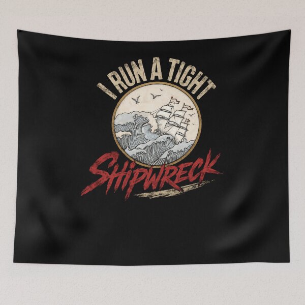 Item preview, I Run A Tight Shipwreck Humorous Maritime Quote For Captains And Parents designed and sold by RetroMini2026.