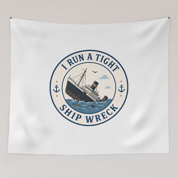 Item preview, I Run A Tight Ship Wreck – Vintage Ocean Liner Humor designed and sold by RetroMini2026.