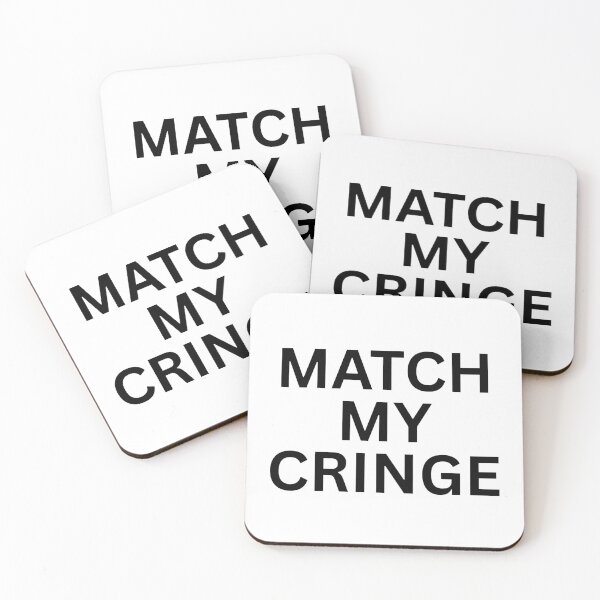 Item preview, Match my Cringe designed and sold by Ziggy Outspoken.
