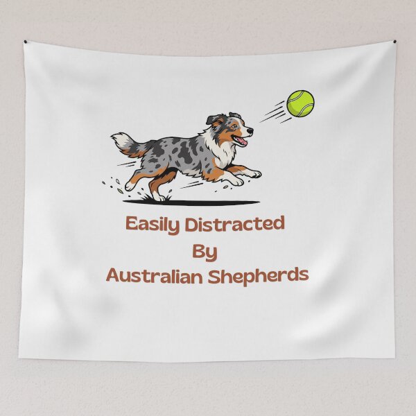 Item preview, Easily Distracted By Australian Shepherds Funny Dog designed and sold by SW Shop.