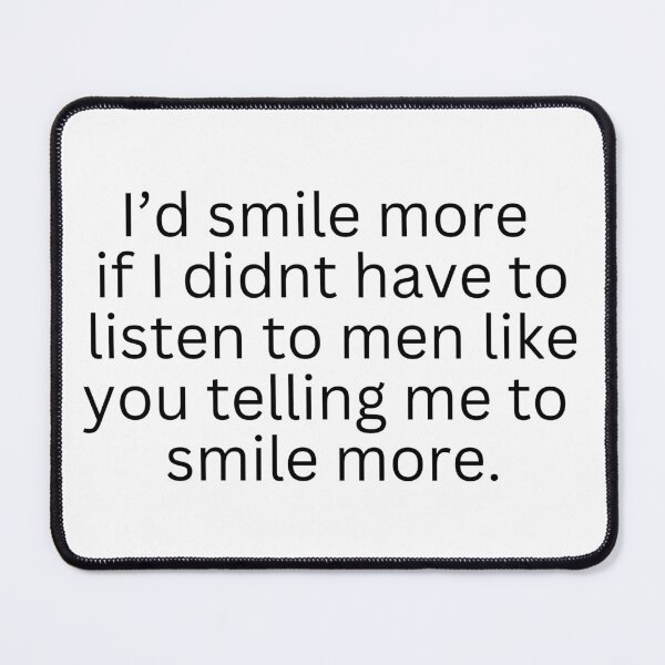 Item preview, I'd Smile More designed and sold by Ziggy Outspoken.