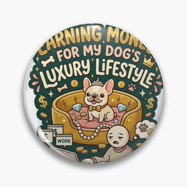 Item preview, Earning Money For My Dog Luxury Lifestyle Sticker designed and sold by Shopy-24.online.