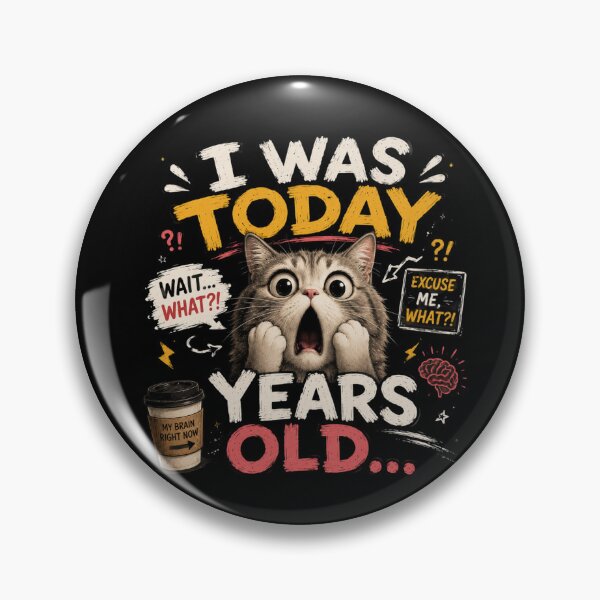 Item preview, I Was Today Years Old Funny Cat – Cute Meme Kitten Reaction Design designed and sold by Artimax-Studio.