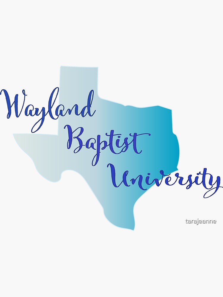 "Wayland Baptist University" Sticker for Sale by tarajeanne Redbubble
