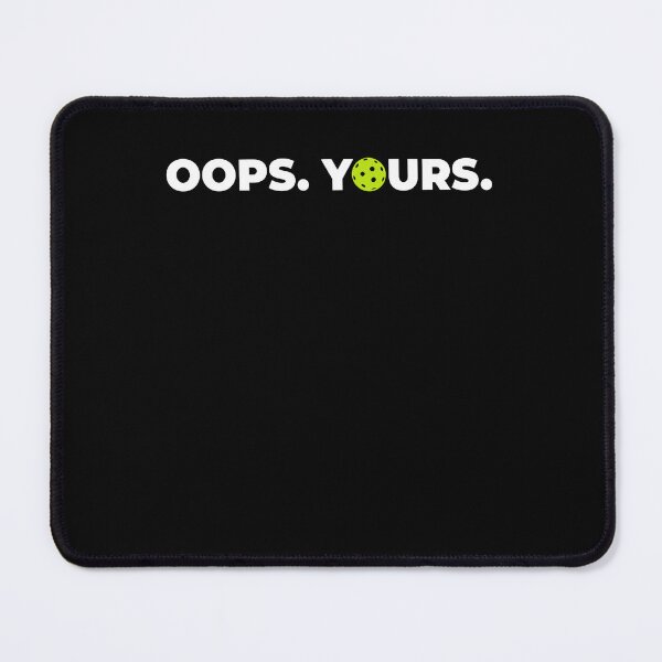 Item preview, Oops Yours Pickleball Funny Dink Player Graphic for Pickleball Lovers designed and sold by ostenlee.