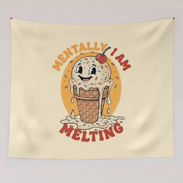 Item preview, Mentally I Am Melting | Funny Overwhelmed Ice Cream designed and sold by Lorena Tiana.