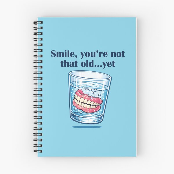 Item preview, Smile You're Not That Old Yet, Funny Dentures Design designed and sold by CreativeBridge.