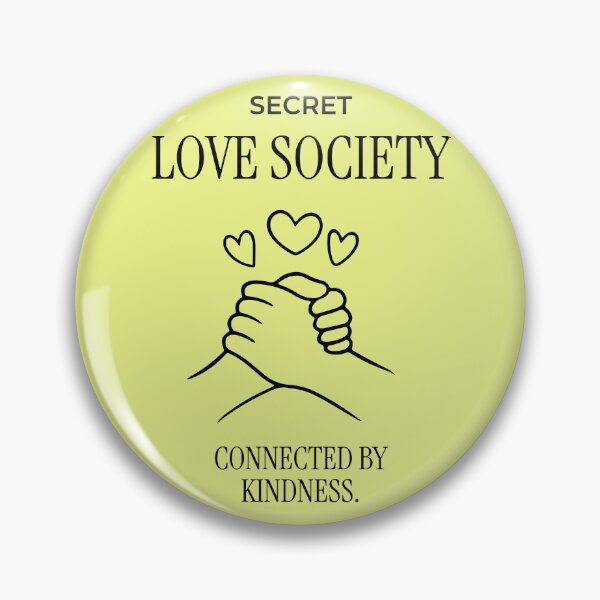Item preview, Secret Love Society Kindness Graphic Design designed and sold by PrintandJoy.