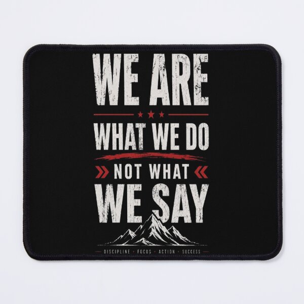 Item preview, We Are What We Do, Not What We Say designed and sold by v6ziix.