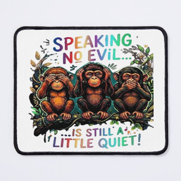 Item preview, Speaking No Evil Is Still A Little Quiet | Funny Three Wise Monkeys Art designed and sold by MAJCO-ART.