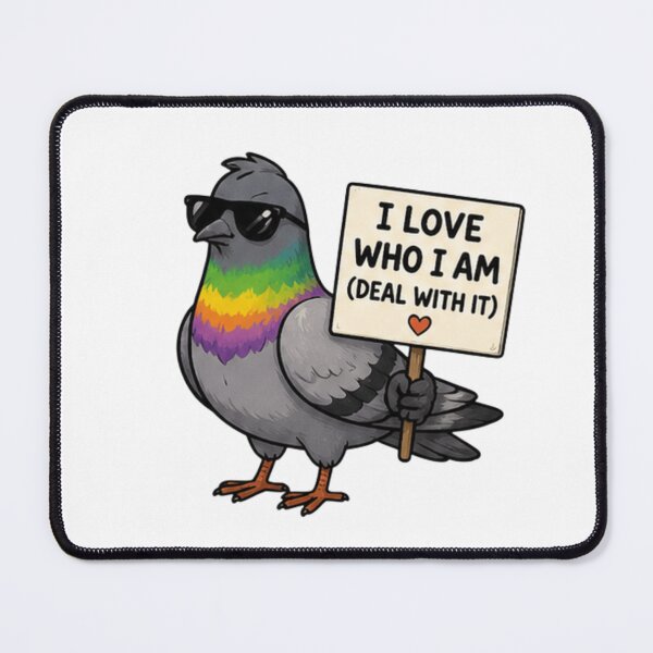 Item preview, I Love Who I Am Deal With It Pride Pigeon designed and sold by Pixanova.