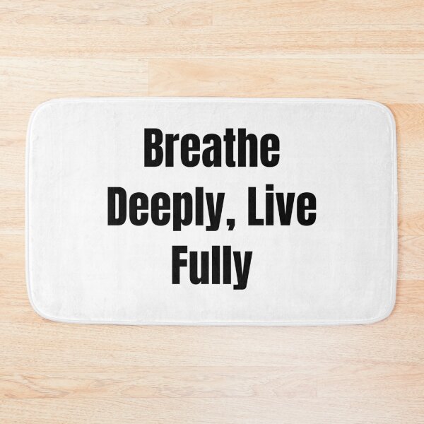 Item preview, Breathe Deeply, Live Fully (Black Text) designed and sold by QuoteeApparel.