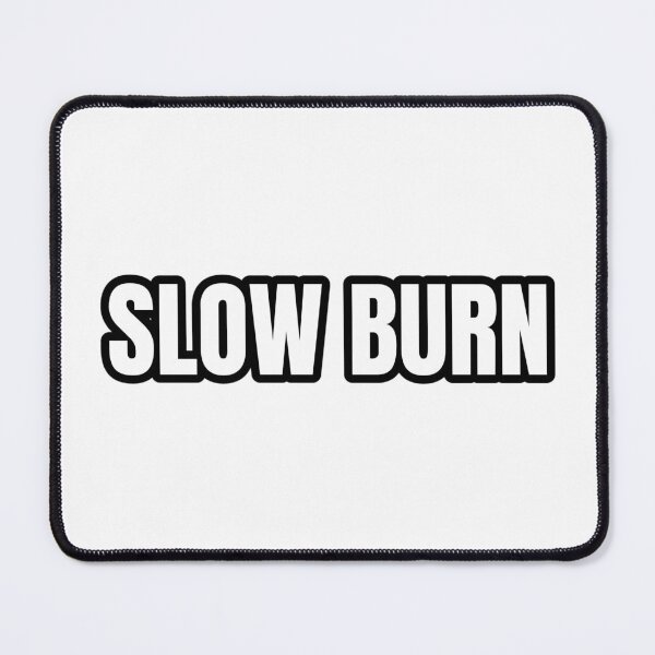 Item preview, Slow Burn designed and sold by Studio Sonder.