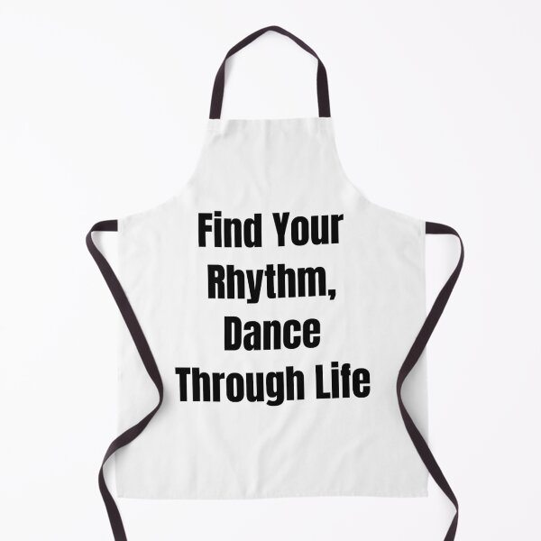 Item preview, Find Your Rhythm, Dance Through Life (Black Text) designed and sold by QuoteeApparel.