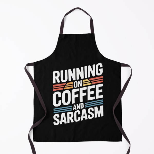 Item preview, RUNNING ON COFFEE AND SARCASM designed and sold by jkrphoto.