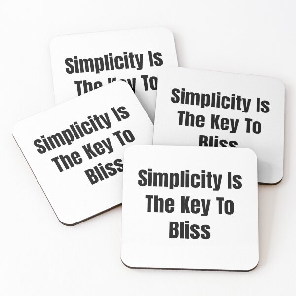 Item preview, Simplicity Is The Key To Bliss (Black Text) designed and sold by QuoteeApparel.