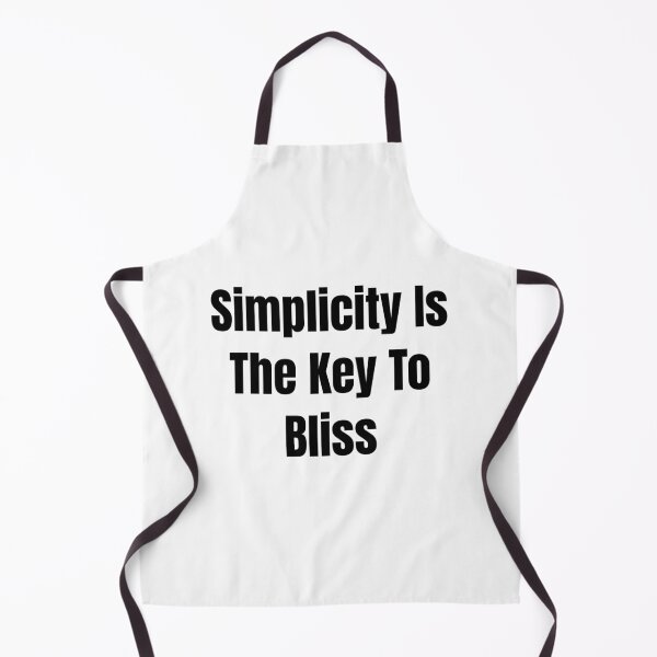 Item preview, Simplicity Is The Key To Bliss (Black Text) designed and sold by QuoteeApparel.