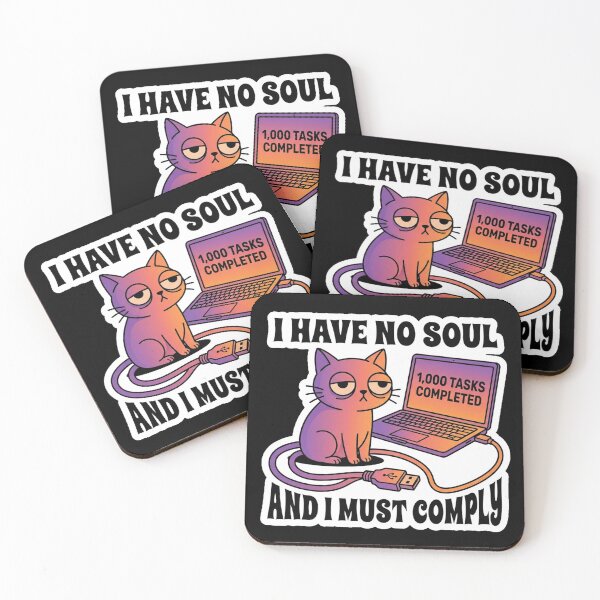 Item preview, I Have No Soul And I Must Comply Funny Corporate Cat designed and sold by Cat Meme Fund.