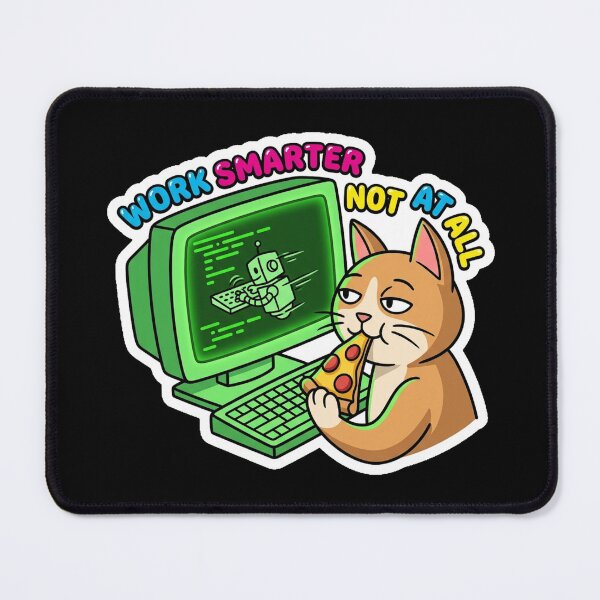 Item preview, Work Smarter Not At All Funny Programmer Cat designed and sold by Cat Meme Fund.