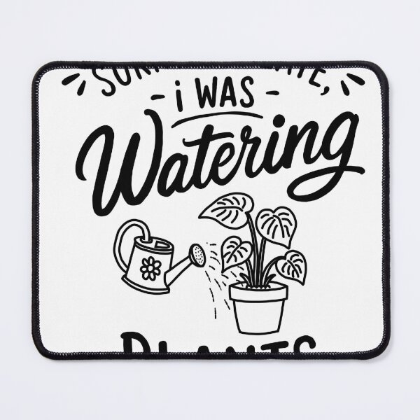 Item preview, [BLCK] Sorry I'm Late, Need to Watering Plant | Funny Hobby Quote T-Shirt designed and sold by myTRASHure-com.