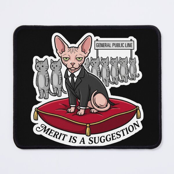 Item preview, Merit Is A Suggestion Funny Sphinx Boss Cat designed and sold by Cat Meme Fund.