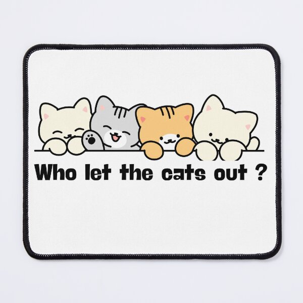 Item preview, Who let the Cats out? designed and sold by Wear your geek.
