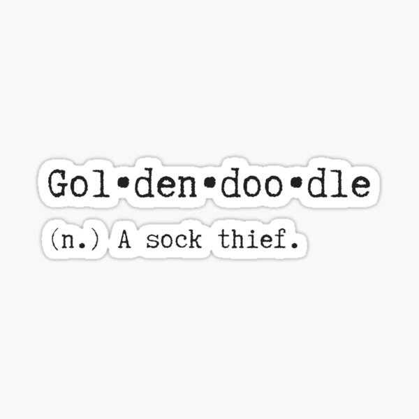 Goldendoodle Definition - A Sock Thief - Golden Doodle Sticker Sticker