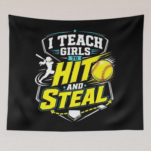 Item preview, I Teach Girls to Hit and Steal Softball Coach designed and sold by Victor Shadehorn.